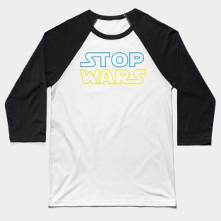 Stop Wars Baseball T-Shirt